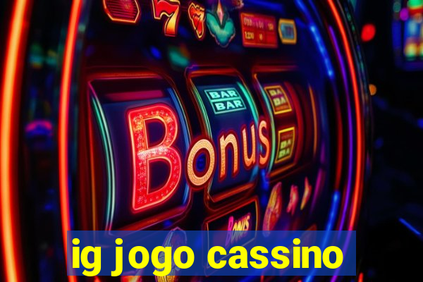 ig jogo cassino